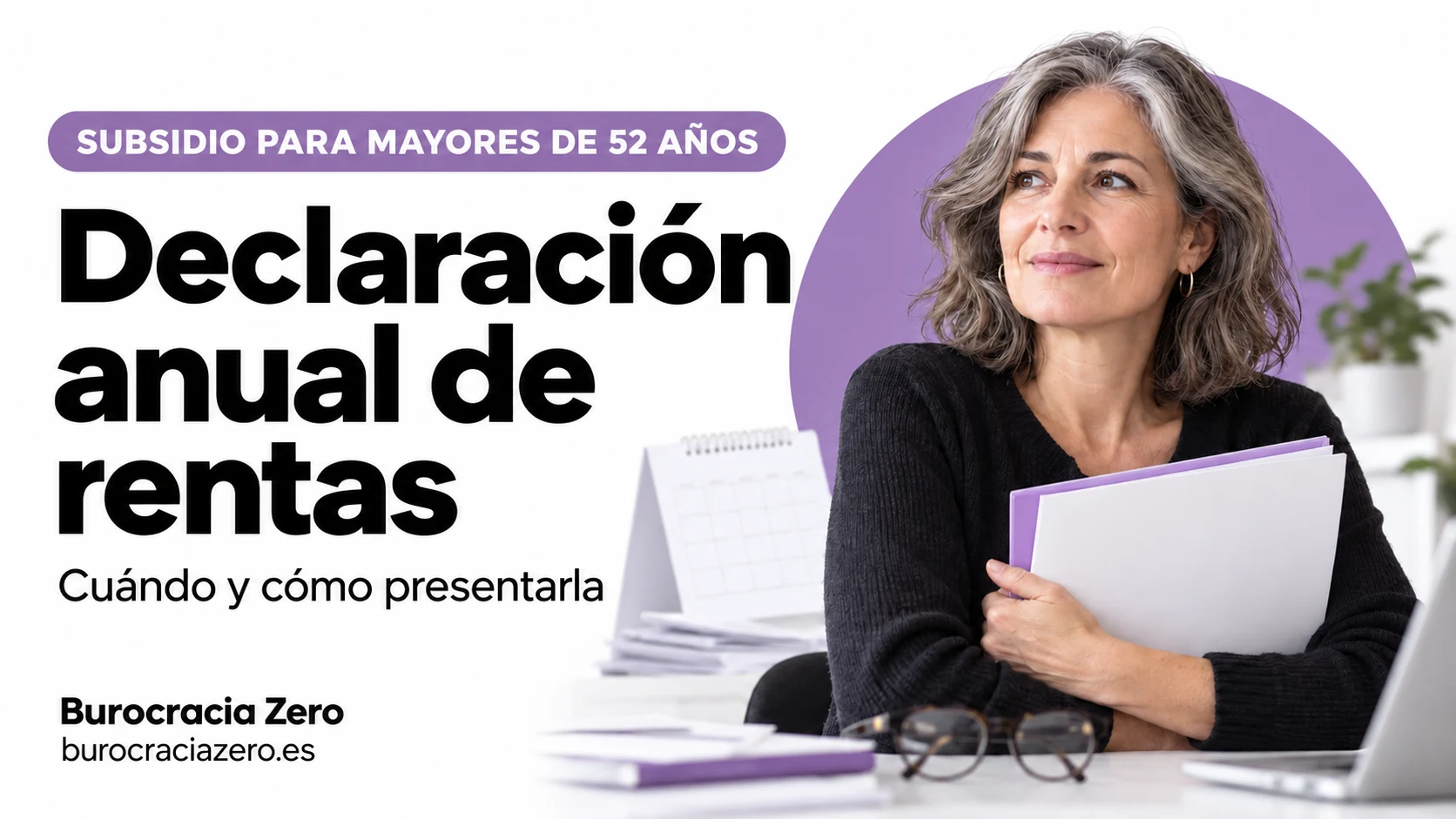 Declaración anual de rentas del subsidio para mayores de 52 años — Burocracia Zero